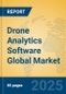 Drone Analytics Software Global Market Insights 2025, Analysis and Forecast to 2030, by Market Participants, Regions, Technology, Application, Product Type - Product Image