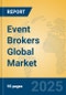 Event Brokers Global Market Insights 2025, Analysis and Forecast to 2030, by Market Participants, Regions, Technology, Application, Product Type - Product Thumbnail Image