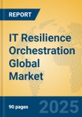 IT Resilience Orchestration Global Market Insights 2025, Analysis and Forecast to 2030, by Market Participants, Regions, Technology, Application, Product Type- Product Image