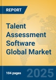 Talent Assessment Software Global Market Insights 2025, Analysis and Forecast to 2030, by Market Participants, Regions, Technology, Application, Product Type- Product Image