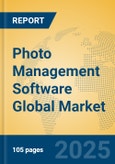 Photo Management Software Global Market Insights 2025, Analysis and Forecast to 2030, by Market Participants, Regions, Technology, Application, Product Type- Product Image