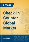 Check-in Counter Global Market Insights 2025, Analysis and Forecast to 2030, by Manufacturers, Regions, Technology, Application, Product Type- Product Image