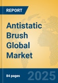 Antistatic Brush Global Market Insights 2025, Analysis and Forecast to 2030, by Manufacturers, Regions, Technology, Application, Product Type- Product Image