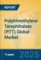 Polytrimethylene Terephthalate (PTT) Global Market Insights 2025, Analysis and Forecast to 2030, by Manufacturers, Regions, Technology, Application - Product Thumbnail Image