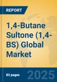 1,4-Butane Sultone (1,4-BS) Global Market Insights 2025, Analysis and Forecast to 2030, by Manufacturers, Regions, Technology, Application- Product Image