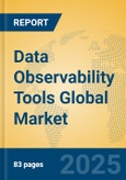 Data Observability Tools Global Market Insights 2025, Analysis and Forecast to 2030, by Market Participants, Regions, Technology, Application, Product Type- Product Image