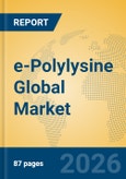 e-Polylysine Global Market Insights 2026, Analysis and Forecast to 2031- Product Image