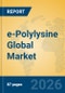 e-Polylysine Global Market Insights 2026, Analysis and Forecast to 2031 - Product Thumbnail Image