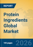 Protein Ingredients Global Market Insights 2026, Analysis and Forecast to 2031- Product Image