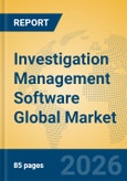 Investigation Management Software Global Market Insights 2026, Analysis and Forecast to 2031- Product Image