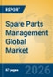 Spare Parts Management Global Market Insights 2026, Analysis and Forecast to 2031 - Product Thumbnail Image