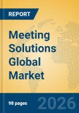 Meeting Solutions Global Market Insights 2026, Analysis and Forecast to 2031- Product Image