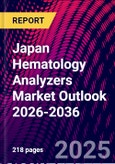 Japan Hematology Analyzers Market Outlook 2026-2036- Product Image