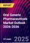 Oral Generic Pharmaceuticals Market Outlook 2026-2036 - Product Thumbnail Image