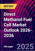 Direct Methanol Fuel Cell Market Outlook 2026-2036- Product Image