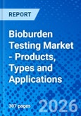 Bioburden Testing Market - Products, Types and Applications- Product Image