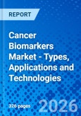 Cancer Biomarkers Market - Types, Applications and Technologies- Product Image