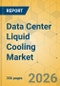 Data Center Liquid Cooling Market - Global Outlook & Forecast 2025-2030 - Product Thumbnail Image