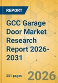 GCC Garage Door Market Research Report 2026-2031- Product Image