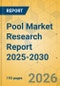 Pool Market Research Report 2025-2030 - Product Thumbnail Image