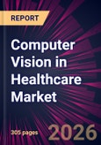 Computer Vision in Healthcare Market 2026-2030- Product Image