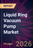 Liquid Ring Vacuum Pump Market 2026-2030- Product Image
