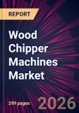 Wood Chipper Machines Market 2026-2030- Product Image