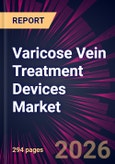 Varicose Vein Treatment Devices Market 2026-2030- Product Image