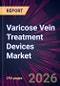 Varicose Vein Treatment Devices Market 2026-2030 - Product Thumbnail Image