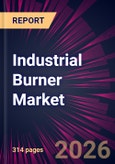 Industrial Burner Market 2026-2030- Product Image