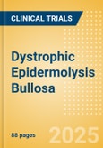 Dystrophic Epidermolysis Bullosa - Global Clinical Trials Review, 2025- Product Image