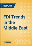 FDI Trends in the Middle East (2025)- Product Image