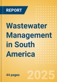 Wastewater Management in South America- Product Image