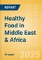 Healthy Food in Middle East & Africa - Product Thumbnail Image