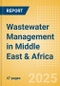 Wastewater Management in Middle East & Africa - Product Thumbnail Image