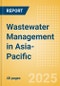 Wastewater Management in Asia-Pacific - Product Image