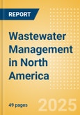 Wastewater Management in North America- Product Image