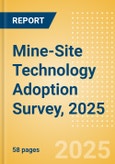 Mine-Site Technology Adoption Survey, 2025- Product Image