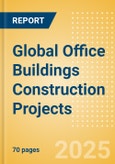 Project Insight - Global Office Buildings Construction Projects (Q4 2025)- Product Image