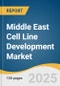 Middle East Cell Line Development Market Size, Share & Trends Analysis Report by Product & Services (Reagents and Media, Equipment, Accessories and consumables, Services), Source, Type of Cell Line, Source, Application, Country with Growth Forecasts, 2025-2033 - Product Thumbnail Image