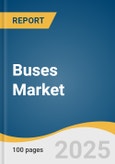 Buses Market Size, Share & Trends Analysis Report by Propulsion (ICE, Electric), Seating Capacity (Up to 30 Seats, 31-50 Seats, Above 50 Seats), End Use (Public Transportation, Private Transportation, Institutional Use), and Region with Growth Forecasts, 2026-2033- Product Image