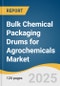 Bulk Chemical Packaging Drums for Agrochemicals Market Size, Share & Trends Analysis Report by Capacity (100-250 Liters, 250-500 Liters, Above 500 Liters), Product Type (Plastic Drums, Steel Drums, Fiber/Composite Drums), and Region with Growth Forecasts, 2025-2033 - Product Thumbnail Image