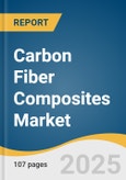 Carbon Fiber Composites Market Size, Share & Trends Analysis Report by Raw Material (PAN-based Carbon Fiber, Pitch-based Carbon Fiber, Rayon-based Carbon Fiber), Application (Aerospace & Defense, Wind Energy), and Region with Growth Forecasts, 2025-2033- Product Image