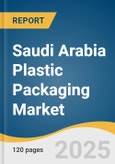Saudi Arabia Plastic Packaging Market Size, Share & Trends Analysis Report by Material (PET, PE, PS, PP, PVC), Application (Food & Beverage, Personal & Household, Industrial Packaging, Pharmaceutical/Healthcare) with Growth Forecasts, 2026-2033- Product Image