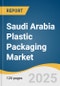 Saudi Arabia Plastic Packaging Market Size, Share & Trends Analysis Report by Material (PET, PE, PS, PP, PVC), Application (Food & Beverage, Personal & Household, Industrial Packaging, Pharmaceutical/Healthcare) with Growth Forecasts, 2026-2033 - Product Image