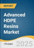 Advanced HDPE Resins Market Size, Share & Trends Analysis Report by Product (Metallocene HDPE, Bimodal HDPE, Multimodal HDPE), Application (Metallocene HDPE Applications, Bimodal HDPE Applications), and Region with Growth Forecasts, 2026-2033- Product Image