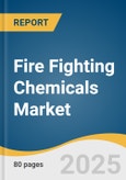 Fire Fighting Chemicals Market Size, Share & Trends Analysis Report Product (Dry Chemicals, Wet Chemicals), Application (Portable Fire Extinguishers, Automatic Fire Sprinklers), Chemicals, and Region with Growth Forecasts, 2026-2033- Product Image