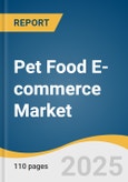 Pet Food E-commerce Market Size, Share & Trends Analysis Report by Pet Type (Dogs, Cats), Price Range (Economy, Mid-range, Premium), and Region (North America, Europe, Asia-Pacific) with Growth Forecasts, 2025-2033- Product Image