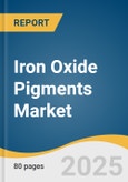 Iron Oxide Pigments Market Size, Share & Trends Analysis Report by Product (Synthetic, Natural), Color (Red, Yellow, Black, Blends), Application, and Region with Growth Forecasts, 2026-2033- Product Image