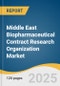 Middle East Biopharmaceutical Contract Research Organization Market Size, Share & Trends Analysis Report by Type, Product, Service, Therapeutic Area, End-use, Country with Growth Forecasts, 2025-2033 - Product Thumbnail Image